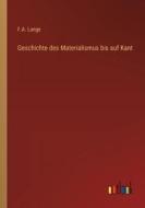 Geschichte des Materialismus bis auf Kant di F. A. Lange edito da Outlook Verlag