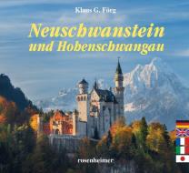 Neuschwanstein und Hohenschwangau di Klaus G. Förg edito da Rosenheimer Verlagshaus