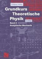 Grundkurs Theoretische Physik di Wolfgang Nolting edito da Vieweg+teubner Verlag