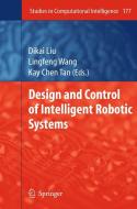 Design And Control Of Intelligent Robotic Systems edito da Springer-verlag Berlin And Heidelberg Gmbh & Co. Kg