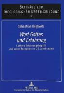 Wort Gottes und Erfahrung di Sebastian Degkwitz edito da Lang, Peter GmbH