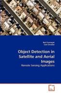Object Detection in Satellite and Aerial Images di Beril Sirmaçek, Cem Ünsalan edito da VDM Verlag
