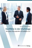 Konflikte in der Chefetage di Christine von Borcke-Wloka edito da AV Akademikerverlag