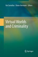 Virtual Worlds and Criminality edito da Springer Berlin Heidelberg