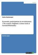 Economic Participation In Revolutionary 17th Century England. A Closer Look At Gerrard Winstanley di Stefan Westkemper edito da Grin Verlag Gmbh