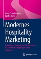 Modernes Hospitality Marketing di Oliver Carlo Errichiello, Sandra Bayer edito da Springer-Verlag GmbH