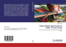 Value Added Agri-foods in India: A Case Study di Salman Hyder edito da LAP Lambert Academic Publishing