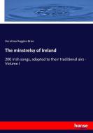 The minstrelsy of Ireland di Dorothea Ruggles-Brise edito da hansebooks
