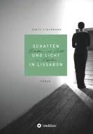 Schatten und Licht in Lissabon di Birte Stährmann edito da tredition