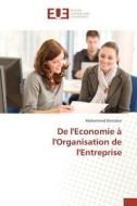 De l'Economie à l'Organisation de l'Entreprise di Mohammed Bentahar edito da Editions universitaires europeennes EUE