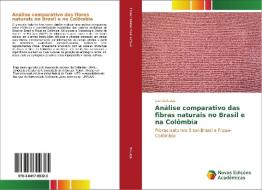 Análise comparativo das fibras naturais no Brasil e na Colômbia di Juan Zuluaga edito da Novas Edições Acadêmicas