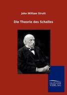 Die Theorie des Schalles di John William Strutt edito da TP Verone Publishing