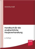 Handbuch für die strafrechtliche Hauptverhandlung di Detlef Burhoff edito da ZAP Verlag GmbH