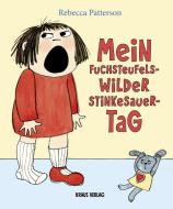 Mein fuchsteufelswilder Stinkesauer-Tag di Rebecca Patterson edito da Kraus Verlag