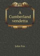 A Cumberland Vendetta di Fox John edito da Book On Demand Ltd.