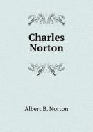Charles Norton di Albert B Norton edito da Book On Demand Ltd.