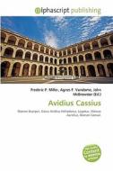 Avidius Cassius edito da Alphascript Publishing