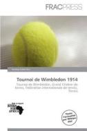 Tournoi De Wimbledon 1914 edito da Frac Press