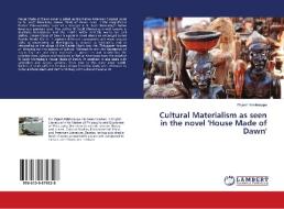 Cultural Materialism as seen in the novel 'House Made of Dawn' di Rajesh Krishnappa edito da LAP Lambert Academic Publishing