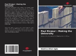 Paul Ricoeur : Making the University di Béatrice Afiavi Agbo edito da Our Knowledge Publishing