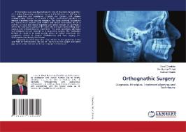 Orthognathic Surgery di Deval Choukhe, Sunilkumar Pulluri, Salman Shaikh edito da LAP LAMBERT Academic Publishing