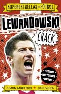 Lewandowski Crack (Superestrellas del fútbol) edito da Roca Editorial