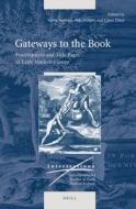 Gateways to the Book: Frontispieces and Title Pages in Early Modern Europe edito da BRILL ACADEMIC PUB