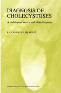 Diagnosis of Cholecystoses di S. G. Th. Hulst, J. H. J. Ruijs edito da Springer Netherlands