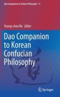 Dao Companion to Korean Confucian Philosophy edito da Springer Netherlands