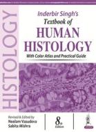 Inderbir Singh's Textbook of Human Histology di Neelam Vasudeva, Sabita Mishra edito da Jaypee Brothers Medical Publishers