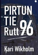 Pirtun tie, Rutt 96 di Kari Wikholm edito da Books on Demand