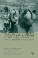 Farewell Shiraz di Cyrus Kadivar edito da The American University in Cairo Press
