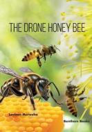 The Drone Honey Bee di Lovleen Marwaha edito da BENTHAM SCIENCE PUB