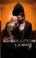 April's Absolution di White L.A. White edito da Independently Published