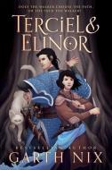 Terciel & Elinor di Garth Nix edito da KATHERINE TEGEN BOOKS