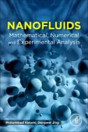 Nanofluids di Mohammad Hatami, Dengwei Jing edito da Elsevier Science & Technology