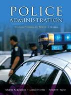 Police Administration di Charles R. Swanson, Leonard Territo, Robert W. Taylor edito da Pearson Education (us)