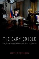 The Dark Double di Andrei P. Tsygankov edito da OUP USA