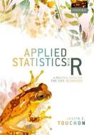 Applied Statistics With R di Justin C. Touchon edito da Oxford University Press