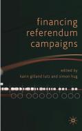 Financing Referendum Campaigns edito da Palgrave Macmillan UK