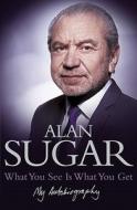 My Autobiography di Alan Sugar edito da Pan Macmillan