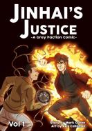 Grey Faction Comic: Jinhai's Justice (2018) 6 X 9 di Mark Green edito da LULU PR