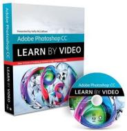 Adobe Photoshop Cc di Kelly McCathran, Video2brain edito da Pearson Education (us)