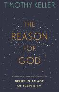 The Reason for God di Timothy Keller edito da Hodder And Stoughton Ltd.