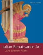 Italian Renaissance Art di Laurie Schneider Adams edito da Taylor & Francis Ltd