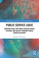 Public Service Logic di Stephen P. Osborne edito da Taylor & Francis Ltd