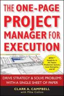 The One-Page Project Manager for Execution di Clark A. Campbell, Mike Collins edito da John Wiley and Sons Ltd