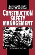 Construction Safety Management di Raymond Elliot Levitt, Nancy M. Samelson, Daniel Ed. Levitt edito da John Wiley & Sons, Inc.