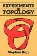 Experiments in Topology di Stephen Barr edito da Dover Publications Inc.