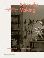 Art in the Making di Glenn Adamson, Julia Bryan-Wilson edito da Thames & Hudson Ltd